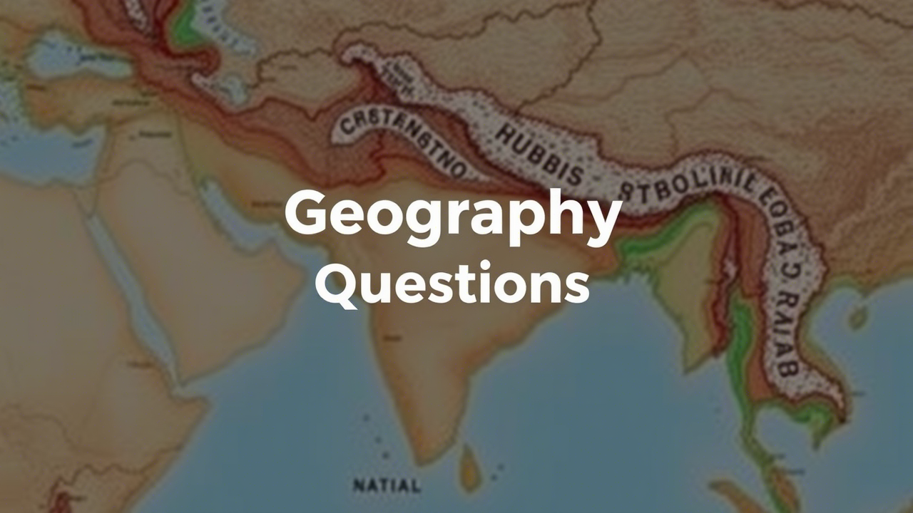 Geography GK Questions for UPSC – Test Your Preparation