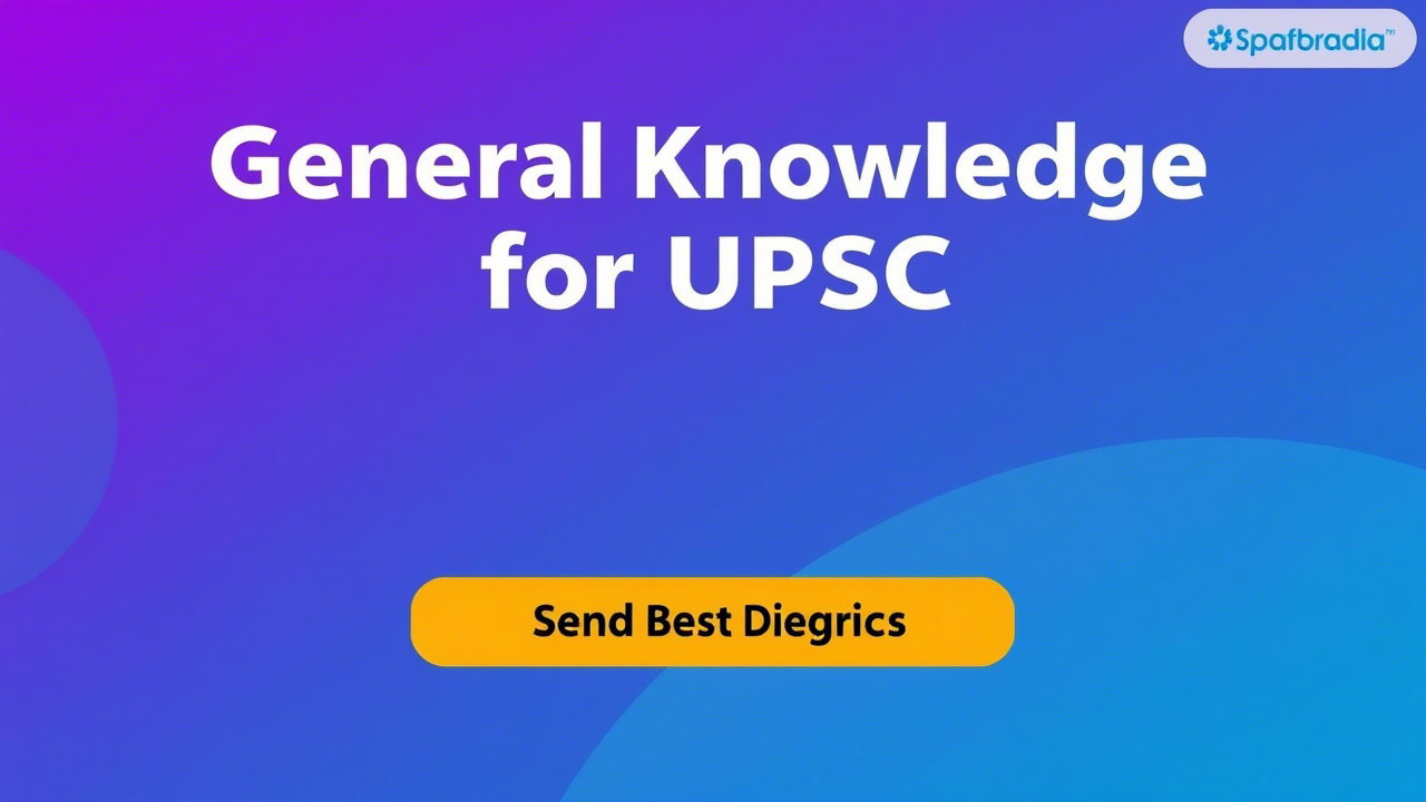 General Knowledge for UPSC: Important Questions & Answers